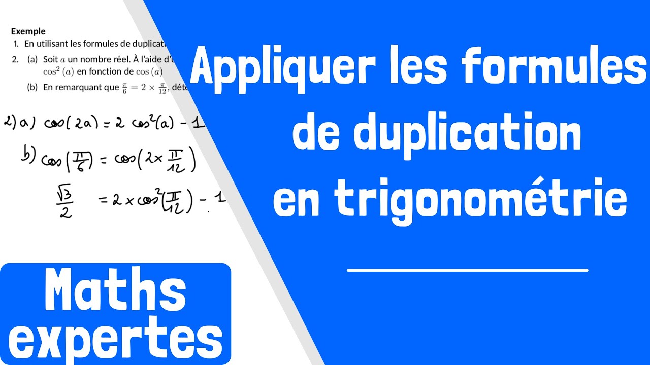 Comment appliquer les formules de duplication en trigonométrie ?