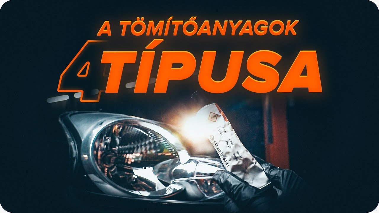 Hogyan válasszunk fényszóró tömítőanyagot | tipp az AUTODOC-tól