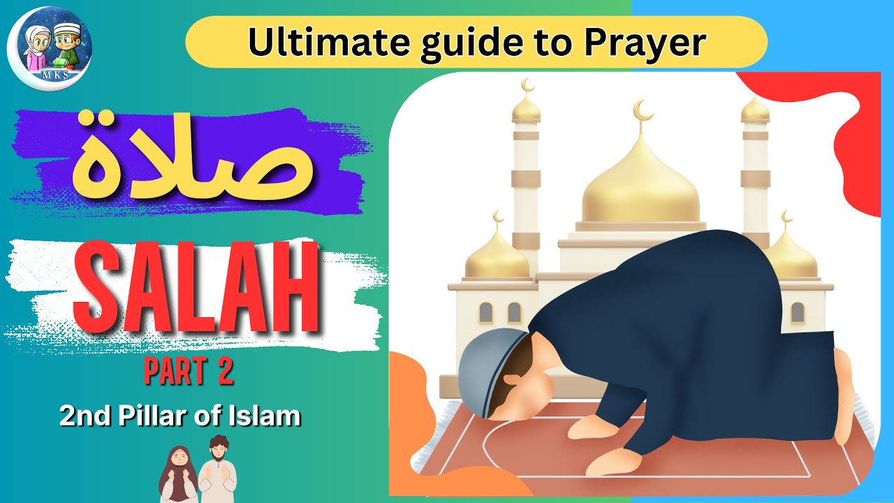 🌟 Salah | How to Pray | 2nd Pillar of Islam | Islamic Concepts | Muslim Kids Station