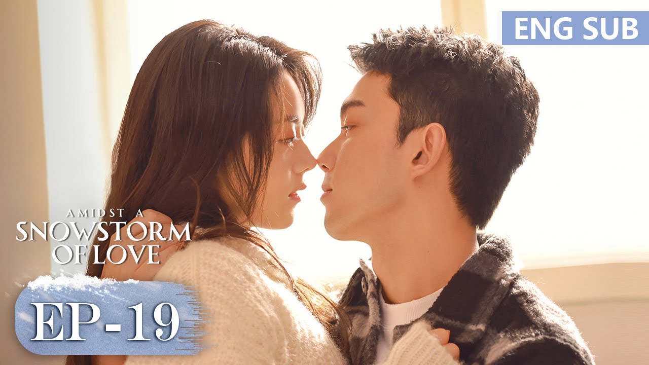 ENG SUB《在暴雪时分 Amidst a Snowstorm of Love》EP19—主演：吴磊，赵今麦 | 腾讯视频-青春剧场
