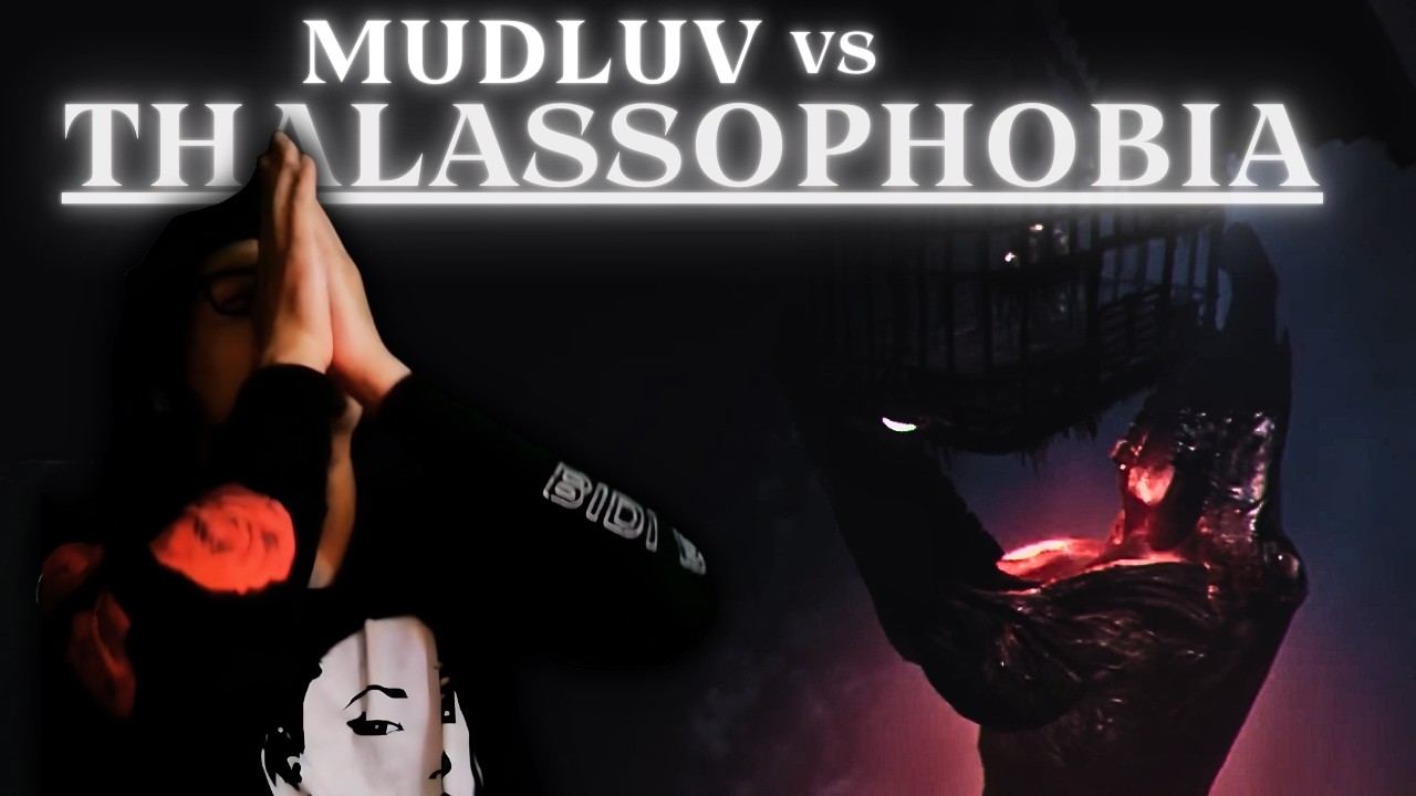 MudLuv VS Thalassophobia In Video Games