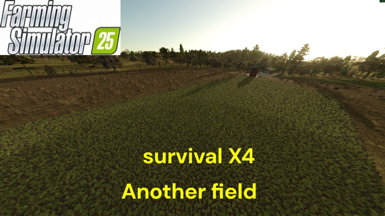 we have a new field [farming simulator 25 X4 survival map] ep2