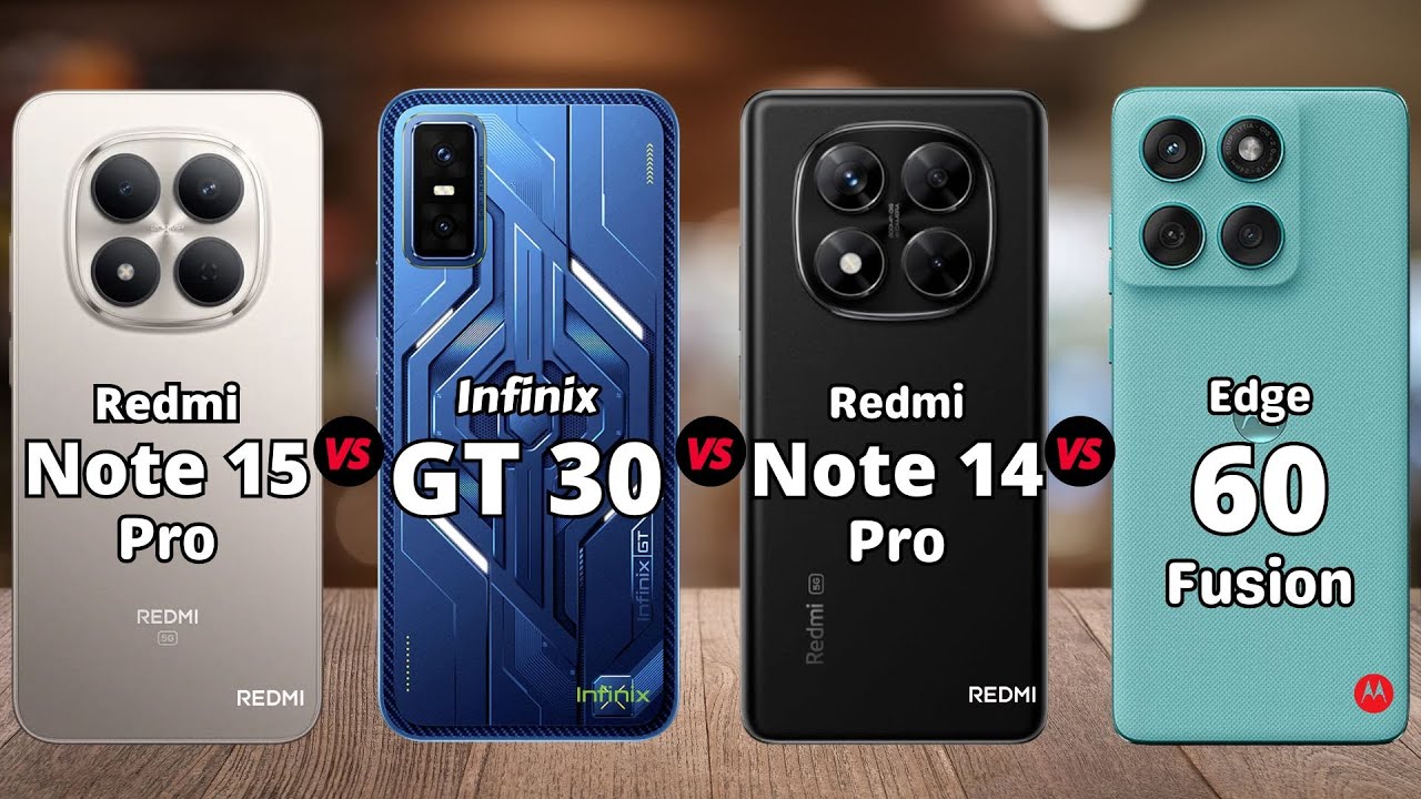 Redmi Note 15 Pro 5G vs Infinix GT 30 5G vs Redmi Note 14 Pro 5G vs Motorola EDGE 60 Fusion