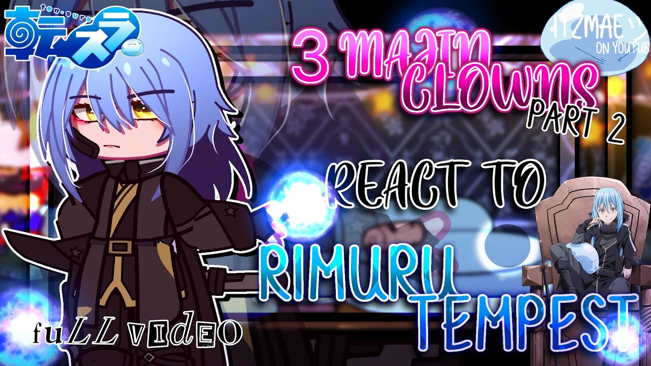 [ 3 Majin Clowns React To Rimuru Tempest ] - | FULL EPISODE | Made By: ITZMAEツ