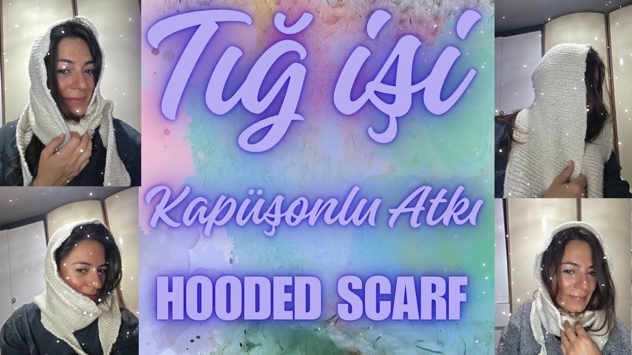Tığ iş işi Kapüşonlu Atkı/#hooded #scarf Yapıyoruz
