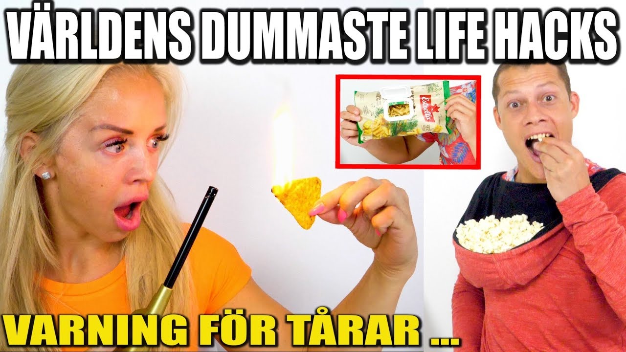 VÄRLDENS DUMMASTE LIFE HACKS