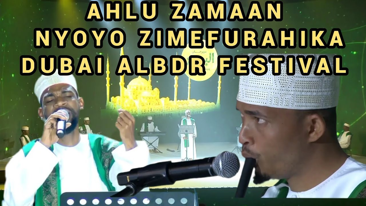 Ahlu Zaman | Nyoyo Zimefurahika _Dubai Albdr Festival 2025