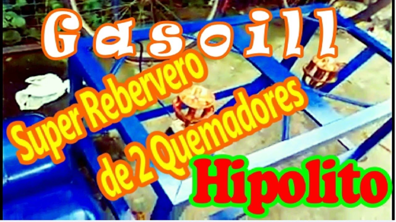 Poderoso Rebervero  a GASOIL o DIESEL con 2 QUEMADORES HIPOLITO