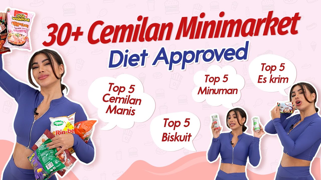 TOP 5 SNACK RENDAH KALORI DI MINIMARKET (Cemilan Diet u Kalori Defisit)