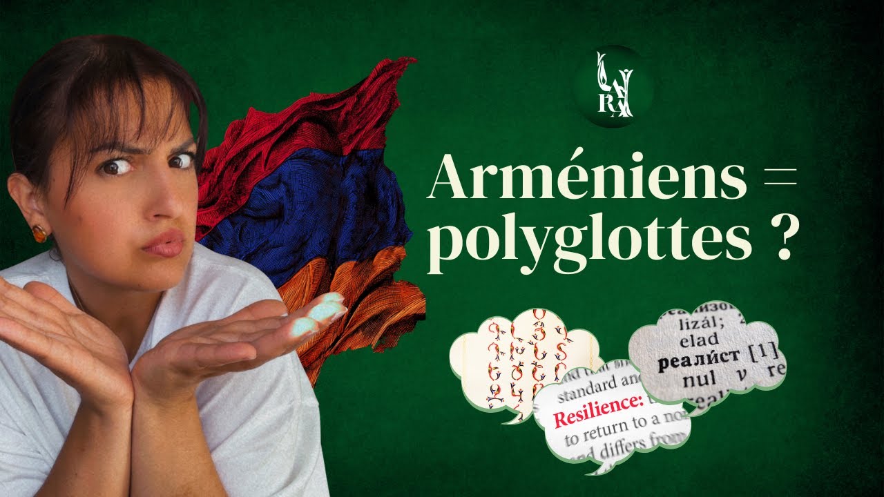Pourquoi les Arméniens parlent autant de langues ? La vérité surprenante