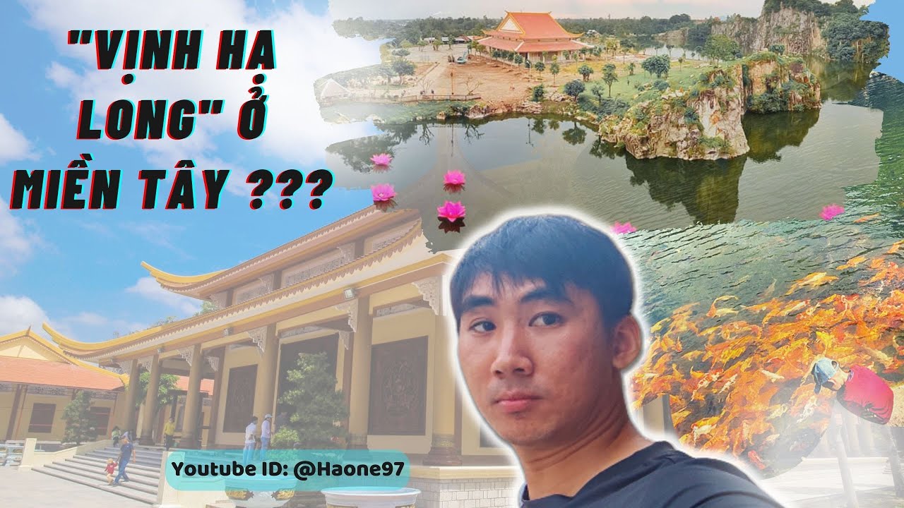 Thiền viện trúc lâm An Giang || EPS.1 - Vịnh Hạ Long ở Miền Tây - An Giang || Hào nè !!!