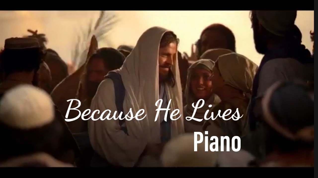Because He Lives (Sally Deford) - Piano Cover