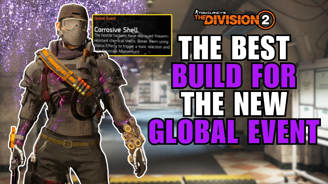 The Division 2 | Этот билд идеально подходит для нового глобального события &laquo;Коррозийная оболочка&raquo;!