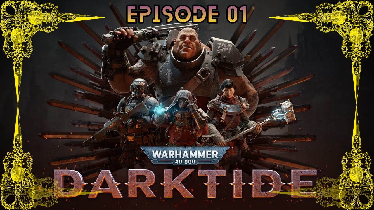Episode 01 - Warhammer 40K - Darktide