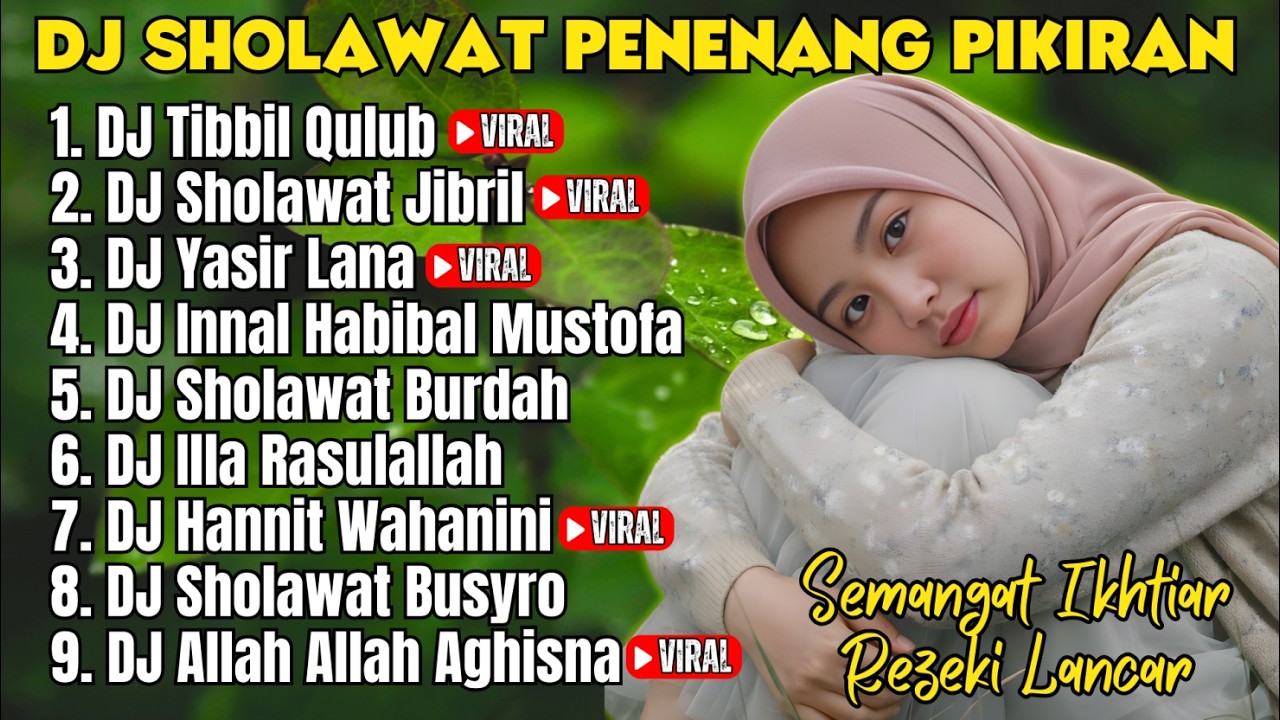 DJ SHOLAWAT PENENANG PIKIRAN SAAT AKTIVITAS | Tibbil Qulub (Tenang & Adem)