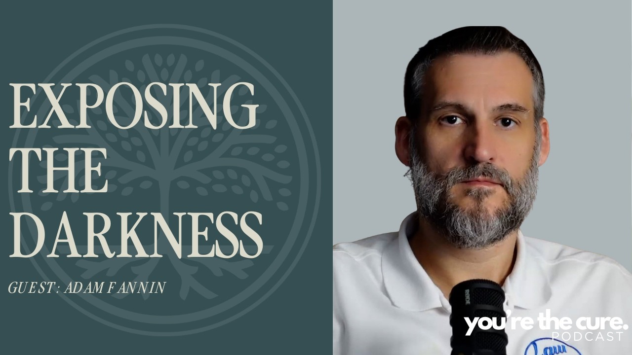 Exposing the Darkness | Adam Fannin