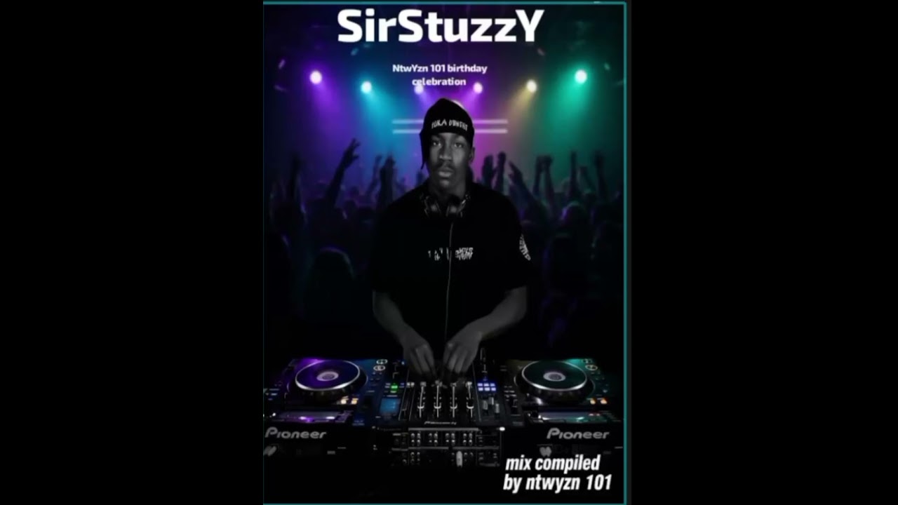 SirStuzzY × NtwYzn 101 birthday celebration  mixtape 