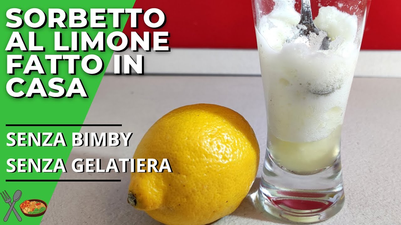 Sorbetto al Limone SENZA gelatiera ne bimby 🍋 - Troppo Gusto