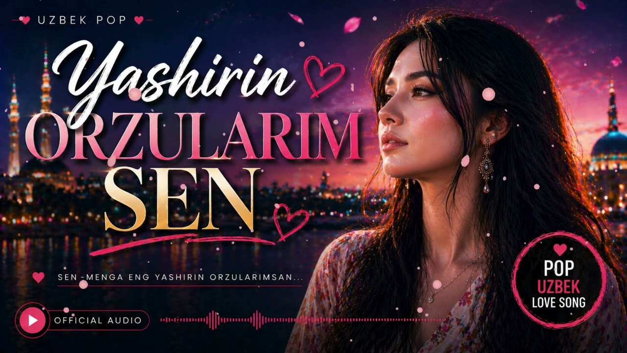 Yashirin Orzularim Sen &ndash; Emotional Uzbek Pop Love Song 2026 💖 | Official Audio