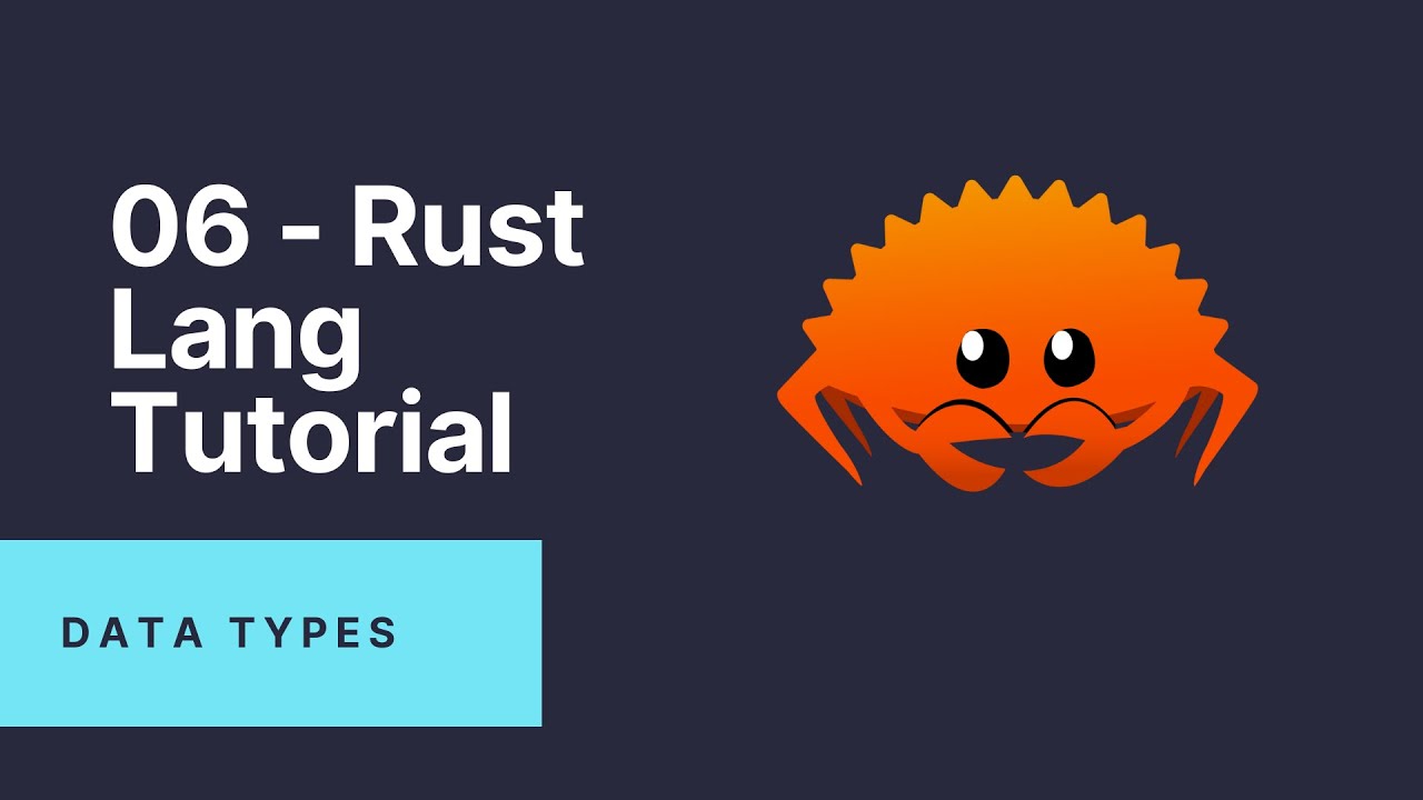 06 - Rust Lang Programming Tutorial for Beginners  - Data Types