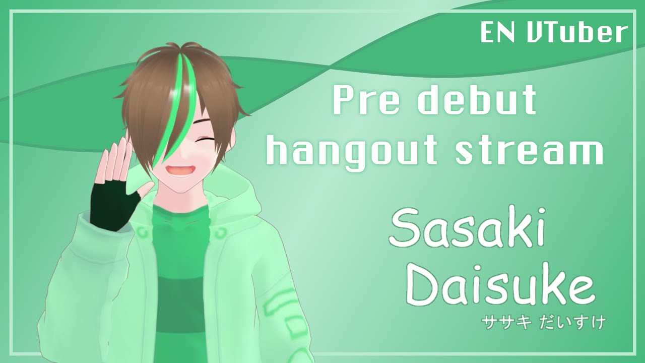 Pre Debut Hangout Stream 2!! #ENVTuber |Sasaki Daisuke Ch.|