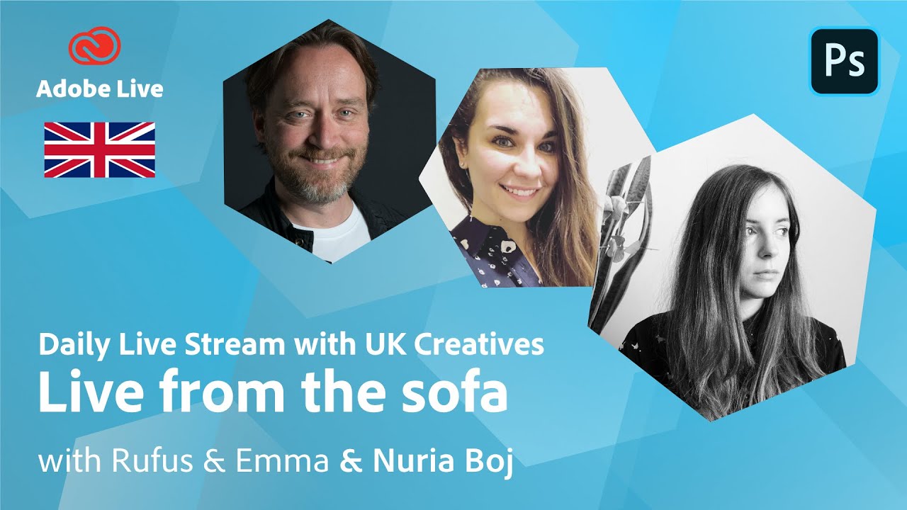 Live from the sofa with Rufus, Emma & Nuria Boj | Adobe Live