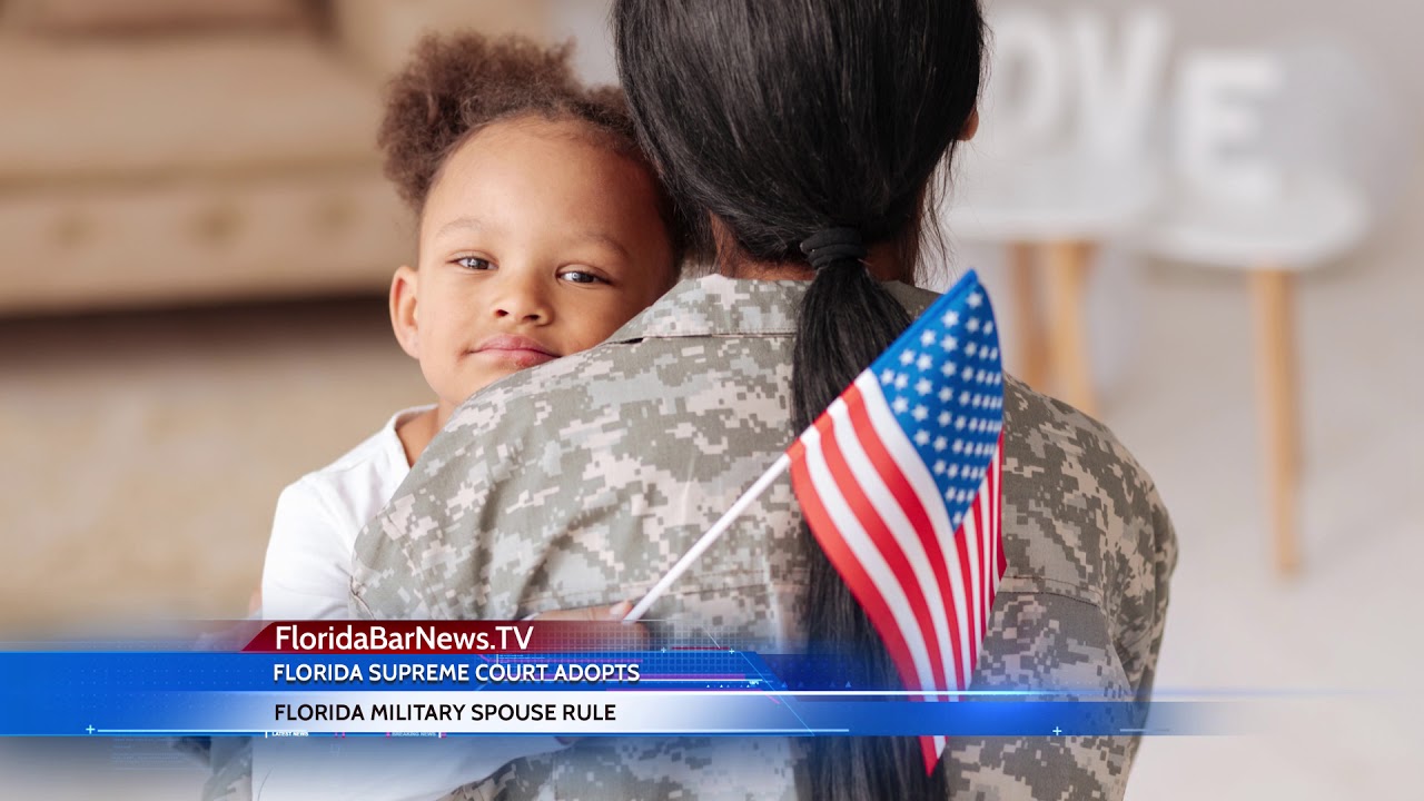 FloridaBarNews.TV - Update #87: Supreme Court adopts FL military spouse rule