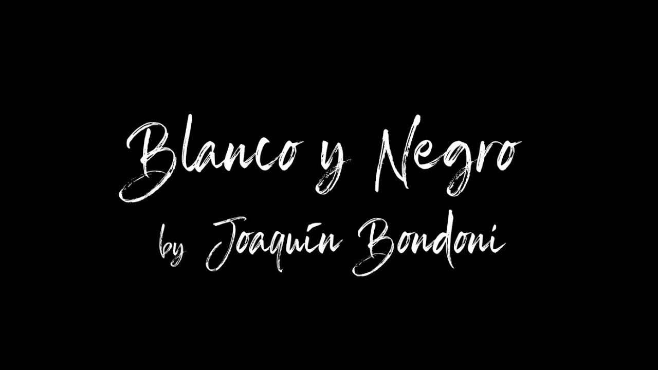 Joaqu&iacute;n Bondoni - Blanco y Negro (Video Oficial) #joaquinbondoni #blancoynegrobondoni #alljoaquinb