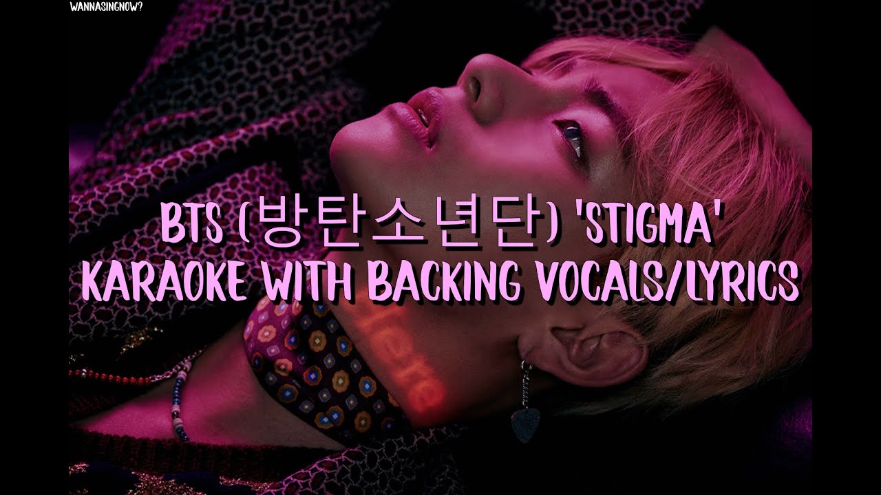 BTS (방탄소년단) 'Stigma' Karaoke With Backing Vocals/Lyrics