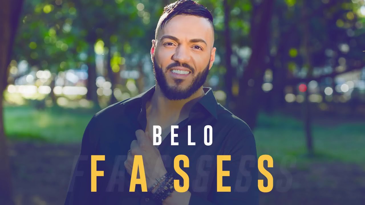 Belo | Fases
