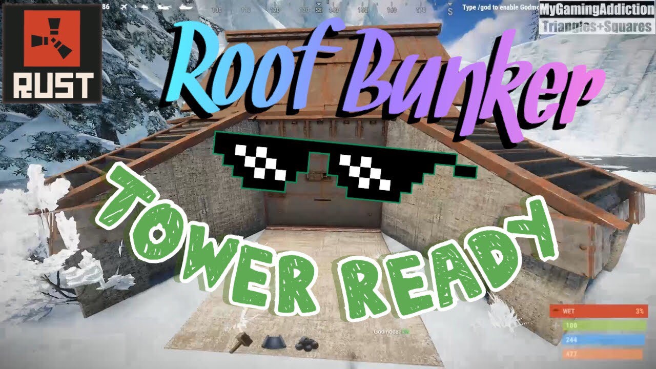 Rust - Roof Bunker (Oct 2019)