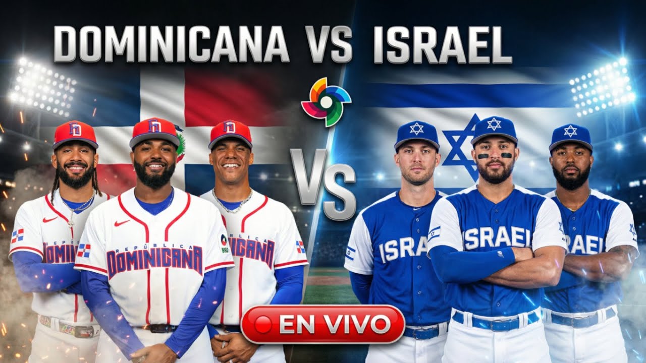 DOMINICANA vs ISRAEL 🔴 EN VIVO | WBC 2026 | Juego del Clásico Mundial