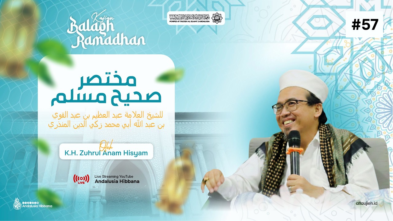 LIVE | #57 Ngaji Kitab Mukhtashar Shahih Muslim | K.H. Zuhrul Anam Hisyam