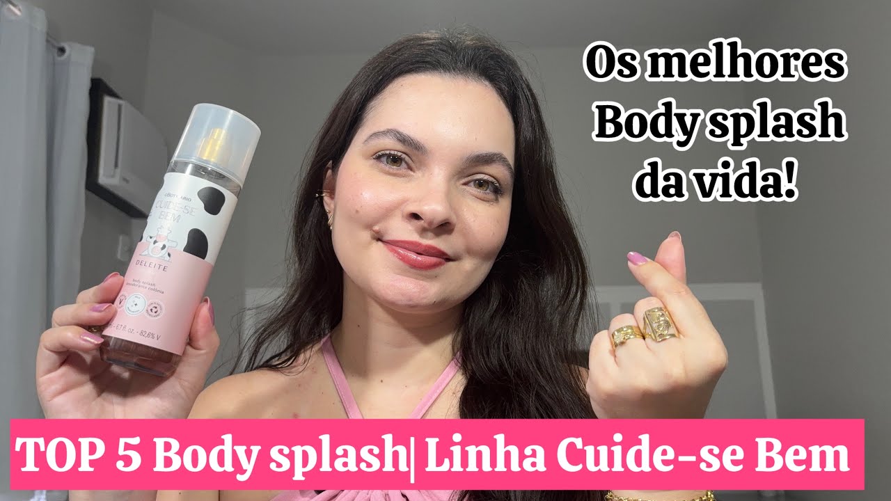 OS MELHORES BODY SPLASH DA LINHA CUIDE-SE BEM O BOTICÁRIO | 💖✨⭐️