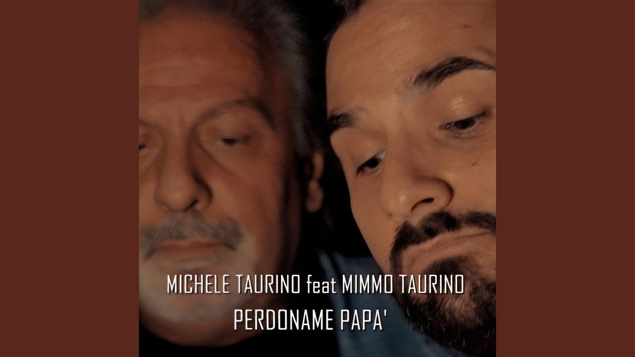 Perdoname Papà (feat. Mimmo Taurino)