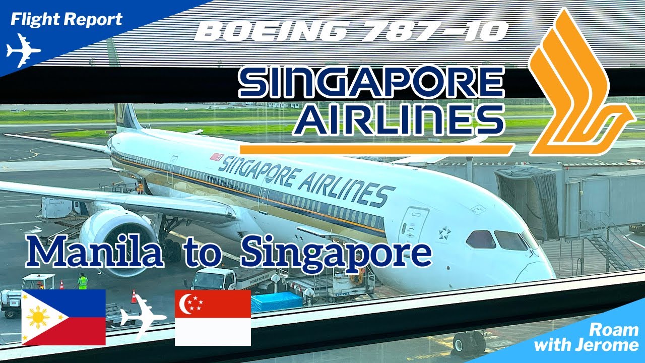 SINGAPORE AIRLINES 🇸🇬 BOEING 787-10 | SQ921 | MANILA 🇵🇭  to SINGAPORE 🇸🇬 (9V-SCY)