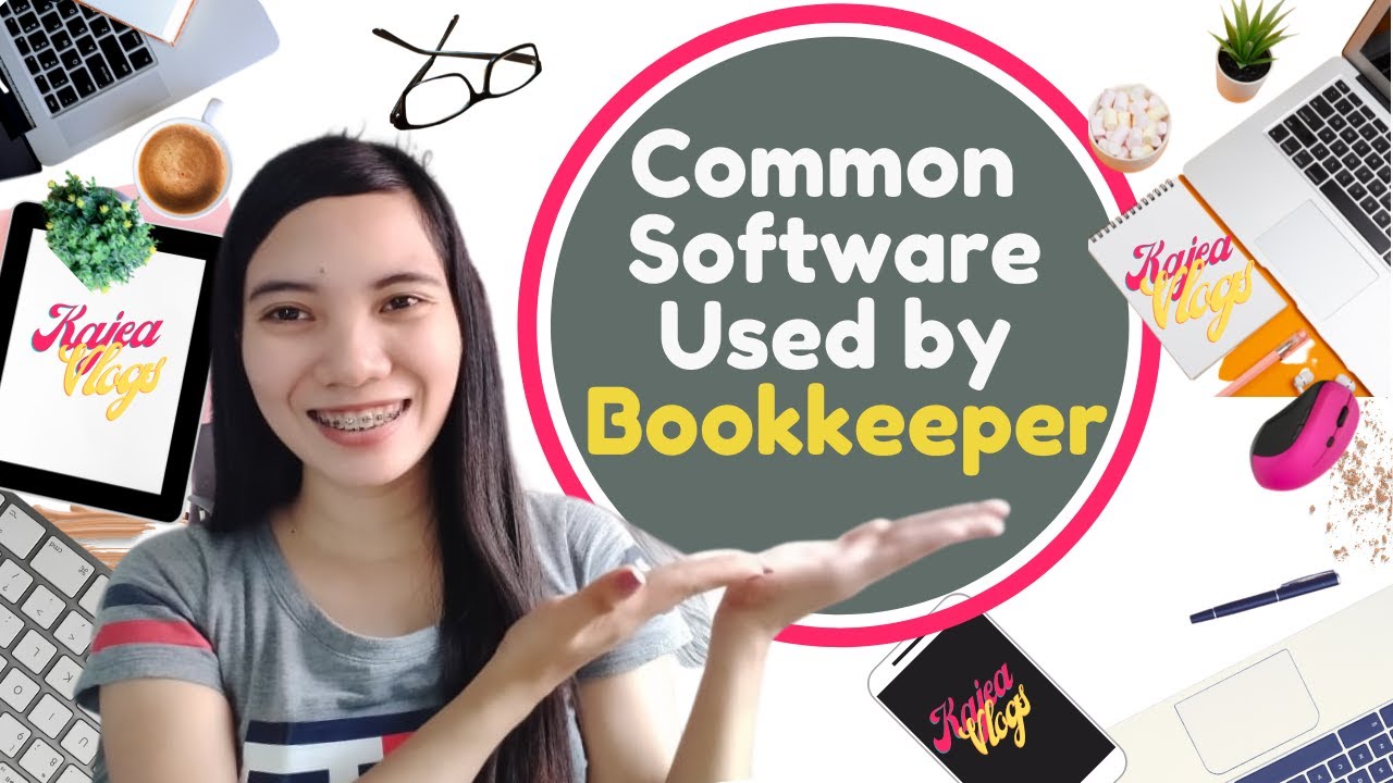 WHAT ARE THE COMMON SOFTWARE COMMONLY USED BY BOOKKEEPER? l Kajea Vlogs