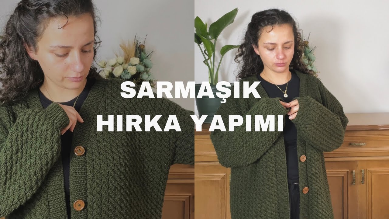 SARMAŞIK HIRKA YAPIMI | 36/44 beden uyumlu 