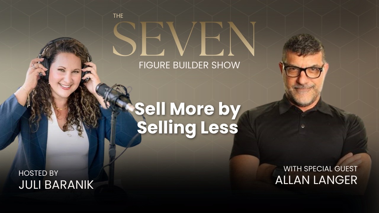 Sell More by Selling Less: The Psychology Behind High-Trust Growth with Allan Langer