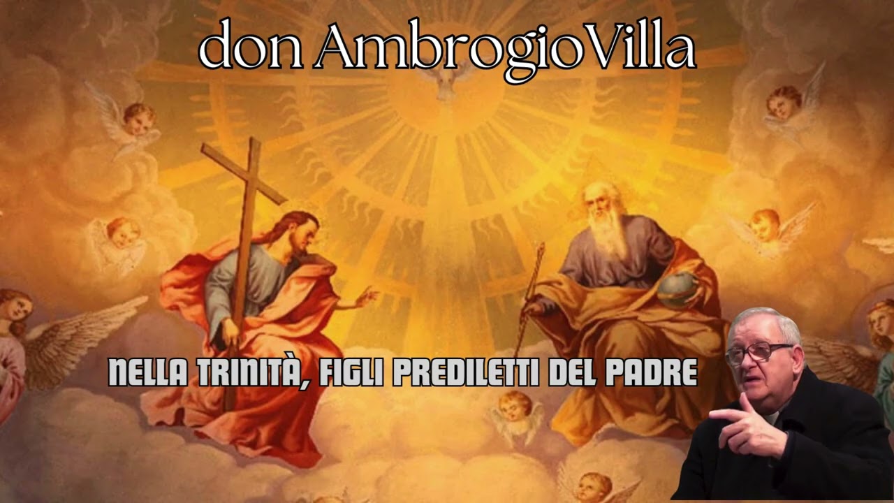 NELLA TRINITA', FIGLI PREDILETTI DEL PADRE #trinità #sacerdotecatolico #omelia #vangelodigesù