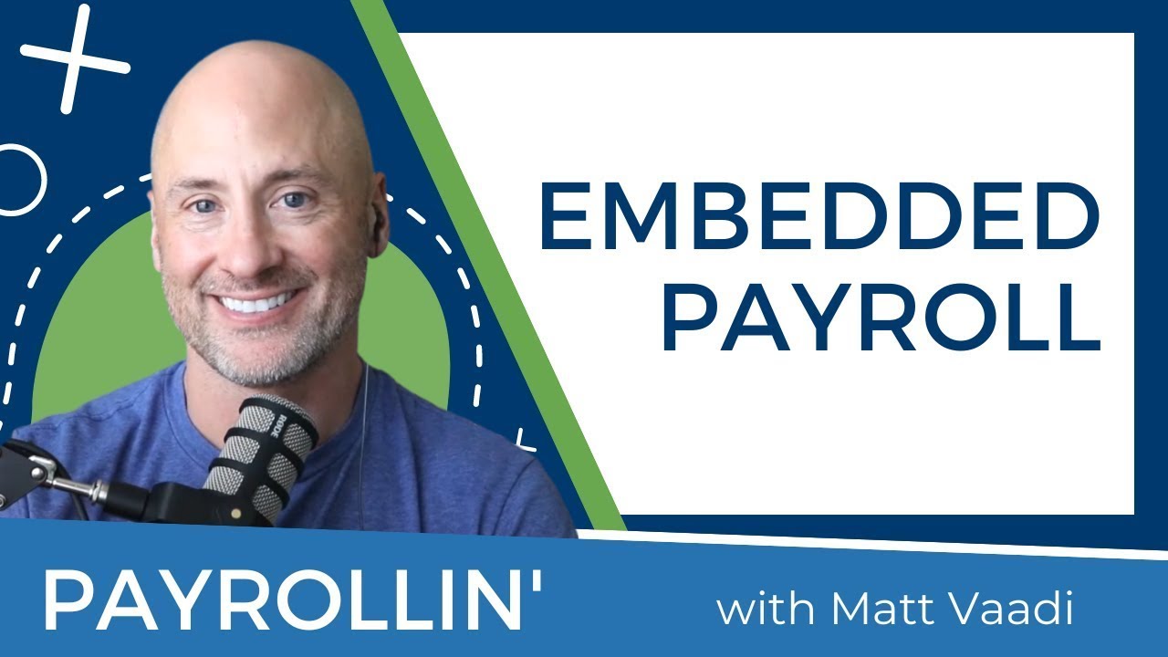 What is embedded payroll and what does it mean for the industry?