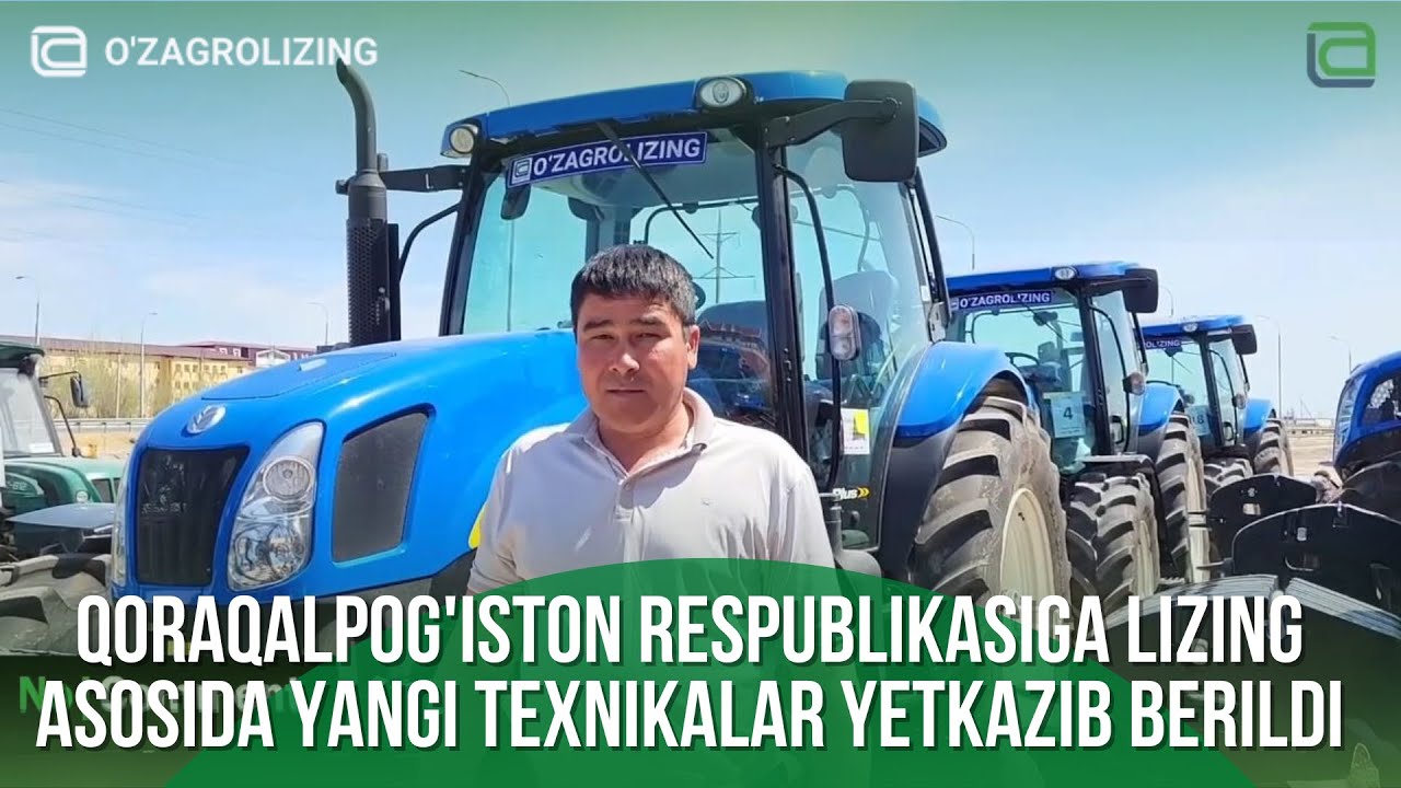Qoraqalpog'iston Respublikasiga lizing asosida yangi texnikalar yetkazib berildi | No Comment