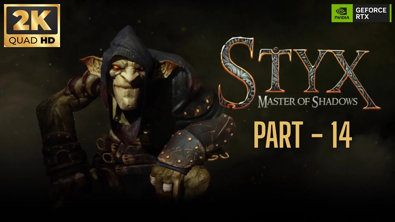 Styx: Master of Shadows Gameplay Walkthrough Part 14 [2K 60FPS PC] - No Commentary
