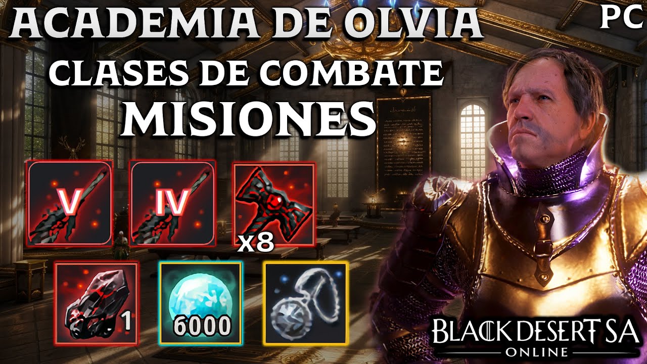 BLACK DESERT SA | ACADEMIA DE OLVIA | MISIONES CLASES DE COMBATE | 6K CRON | BS (V) / (TET) Y MÁS |