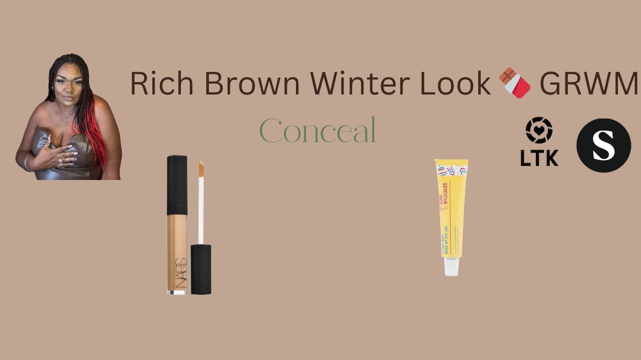 Rich Brown Winter GRWM Series 🍫 Conceal