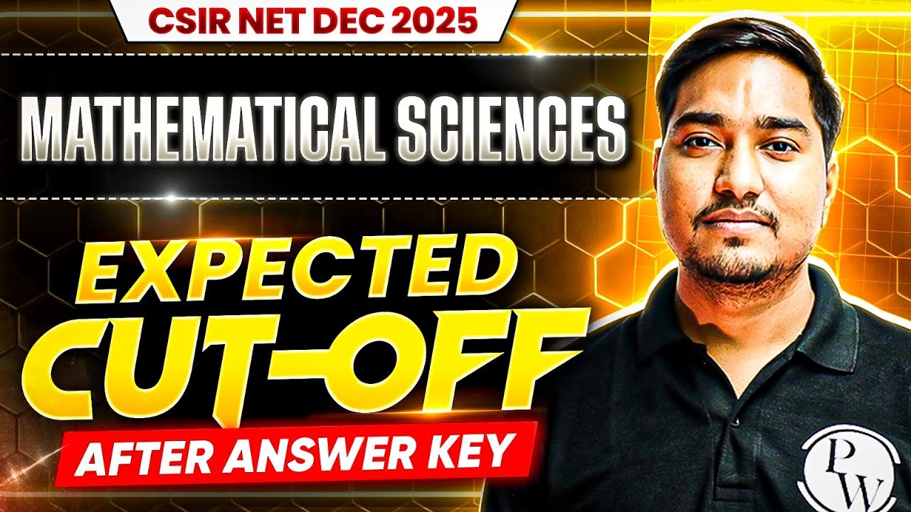 CSIR NET Mathematical Sciences Dec 2025 | Expected Cut-Off After Answer Key | CSIR NET Dec 2025