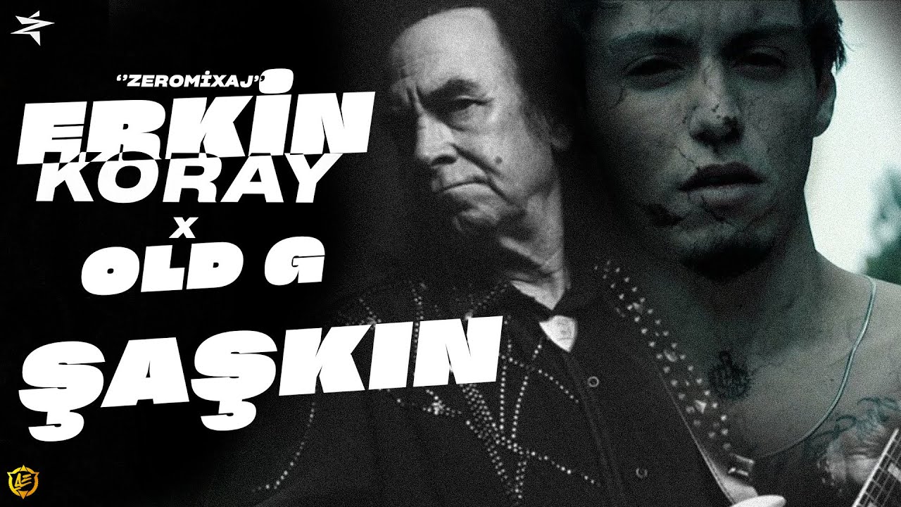 ERKİN KORAY x OLD G - ŞAŞKIN #mix (prod.By ZeroMixaj)