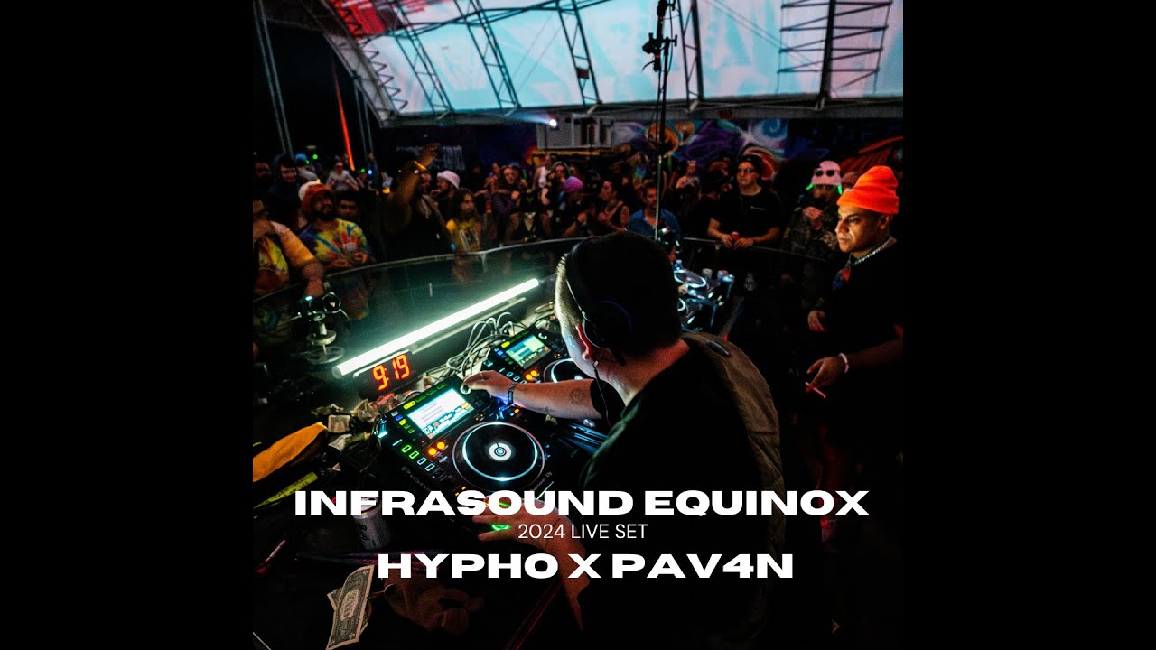 HYPHO x PAV4N @Infrasound Equinox 2024 [FULL LIVE SET]