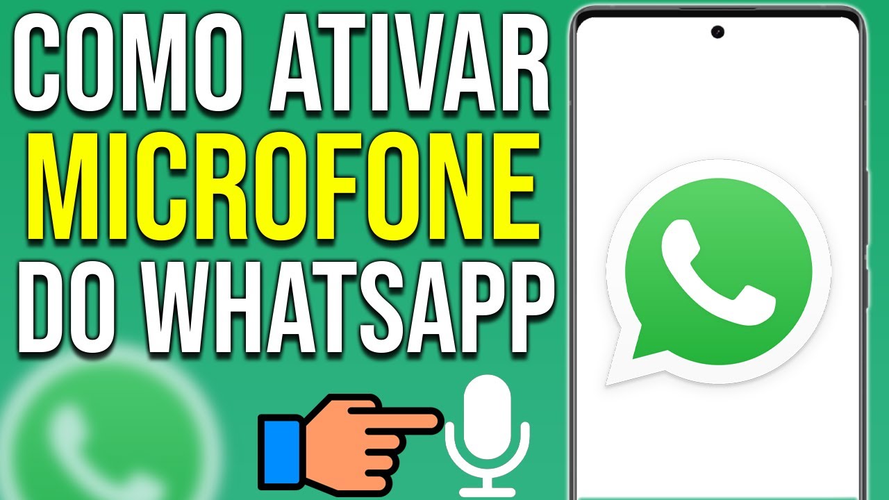 COMO ATIVAR MICROFONE NO WHATSAPP