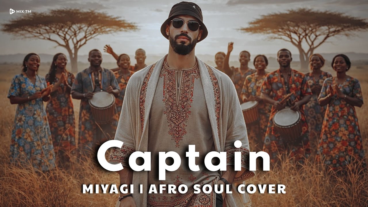 Miyagi - Captain | Afro Soul Cover (Official Cover Music)